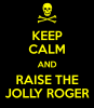 keep-calm-and-raise-the-jolly-roger-3.png